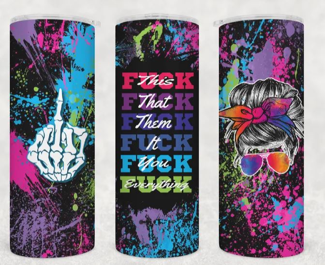 F@#$ IT - 20oz Skinny Insulated Stainless Steel Travel Tumbler