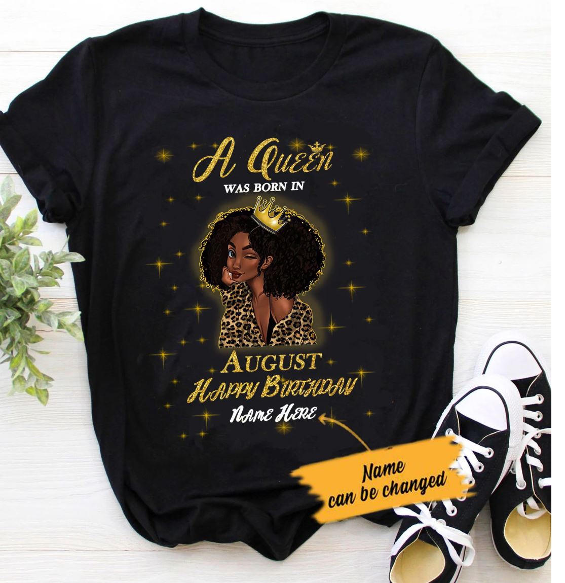 A Queen was Born in August (Customizable with Name) - Shirt