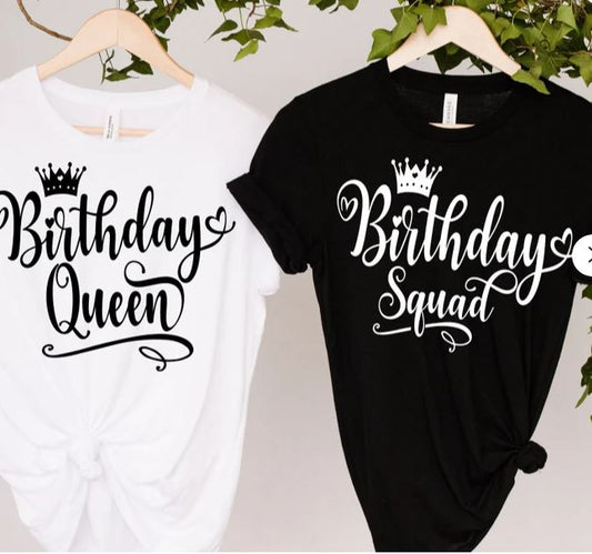 Birthday Queen --Birthday Squad - Shirt