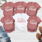 Hello Forty / Birthday Squad (Choose Any Number)- Shirt