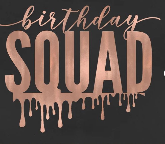 Birthday Squad (Drip)-  Shirt