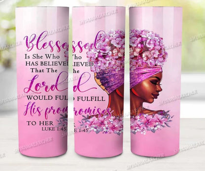 Blessed Is she Who Has Believed - 20oz Skinny Insulated Stainless Steel Travel Tumbler