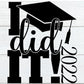 I Did it 2022 - Graduation Shirts