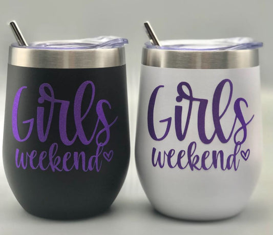 Girls Weekend-12oz Insulated Stainless Steel Wine Tumbler