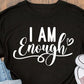 I Am Enough- Shirt