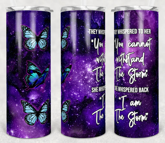 They Whispered to Her- 20oz Insulated Stainless Steel Travel Tumbler