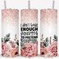 I Don't Have Enough Energy - 20oz Insulated Stainless Steel Travel Tumbler