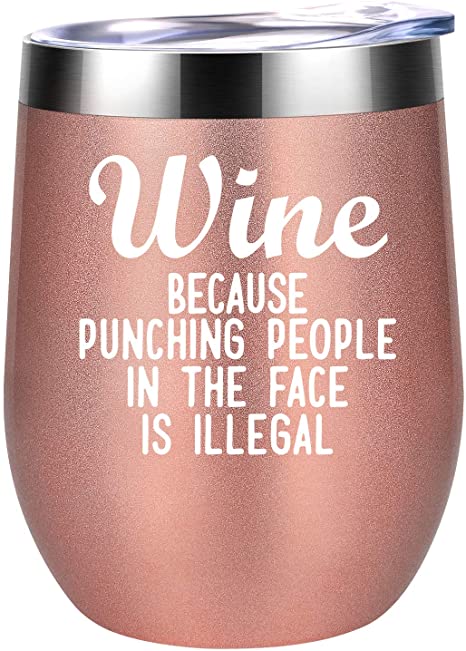 Wine Because Punching People is Illegal - 12oz Insulated Stainless Steel Wine Tumbler