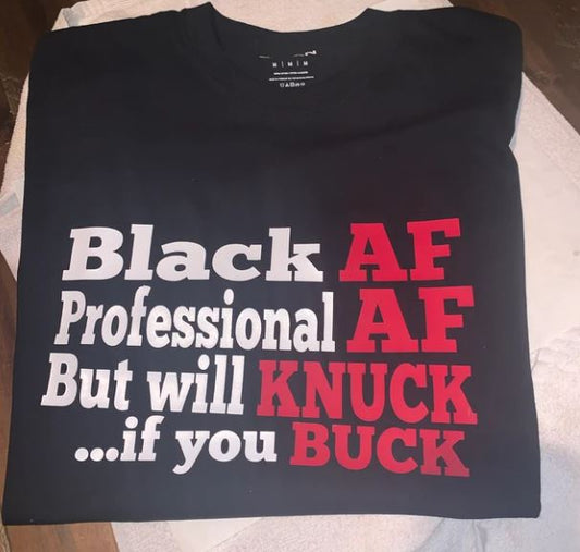 Black AF, Professional AG, But Will Knuck