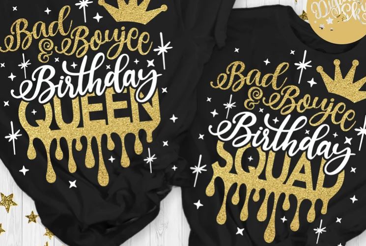 Bad & Boujee Birthday (Birthday Squad) - Shirt