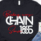 Breaking Chain Since 1865- Shirt