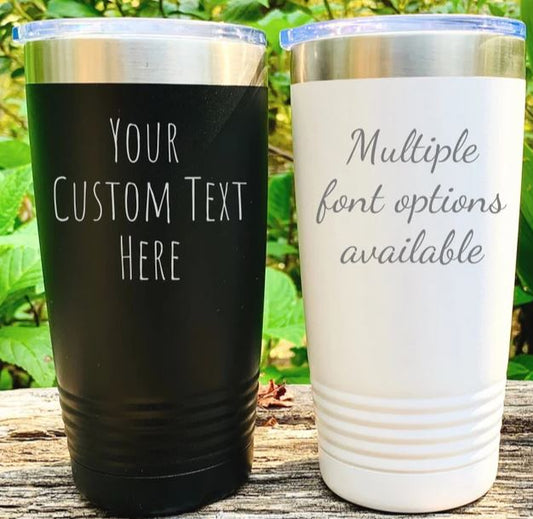 Personalized Name/Text - Insulated Stainless Steel Tumbler