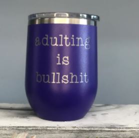 Adulting is Bullshit - Insulated Stainless Steel Tumbler