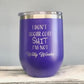 I Don't Sugar Coat Shit - Insulated Stainless Steel Tumbler