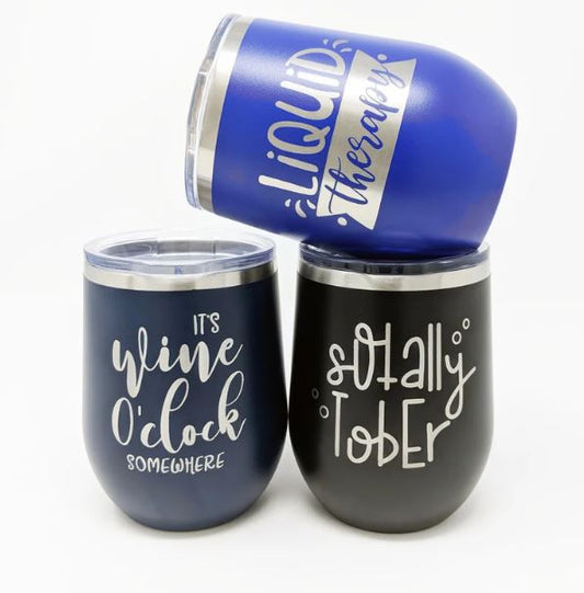 Sarcastic and Witty Tumblers - 12oz Insulated Stainless Steel Wine Tumbler