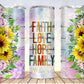 Faith Love Hope Family - 20oz Insulated Stainless Steel Travel Tumbler