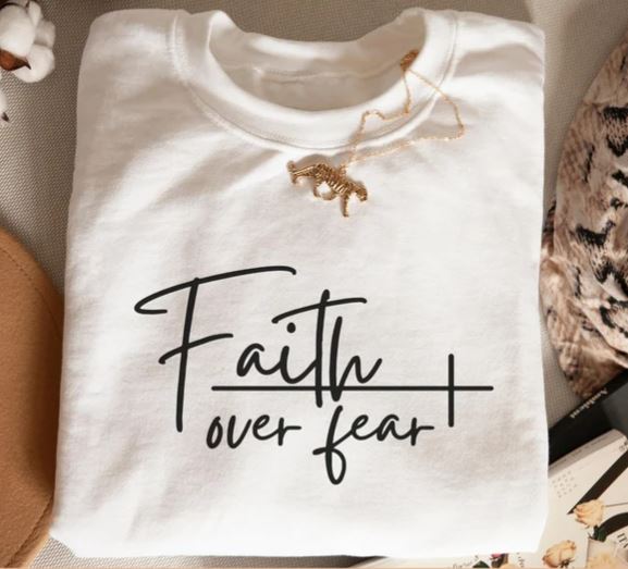Faith Over Fear Shirts