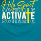 Holy Spirit Activate - Shirt