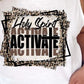 Holy Spirit Activate (Cheetah) - Shirt