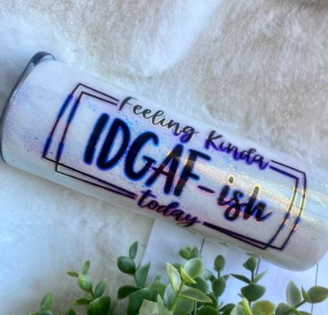 Feeling IDGAF-ish -  20oz Insulated Stainless Steel Travel Tumbler