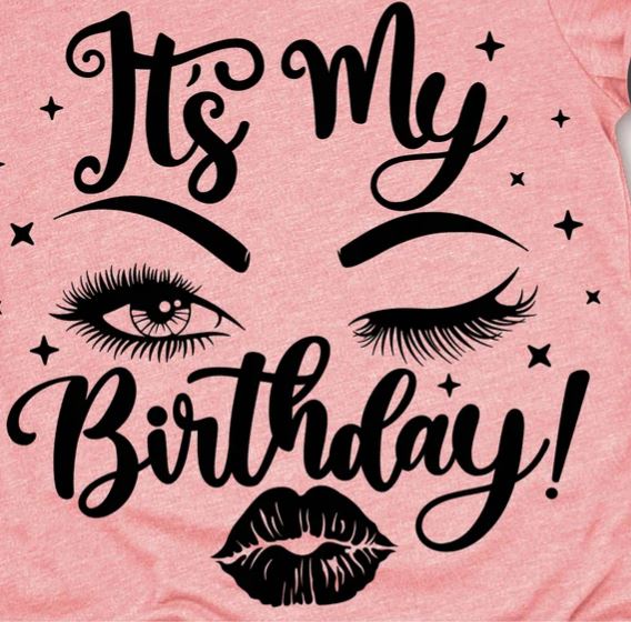 Its My Birthday- Shirt