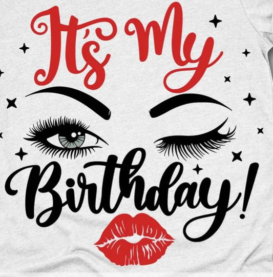 Its My Birthday- Shirt