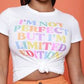 I'm Not Perfect But I'm Limited Edition- Shirt