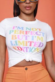 I'm Not Perfect But I'm Limited Edition- Shirt