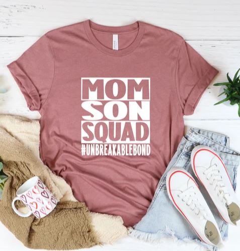 Mom Son Squad #Unbreakablebond - Shirt