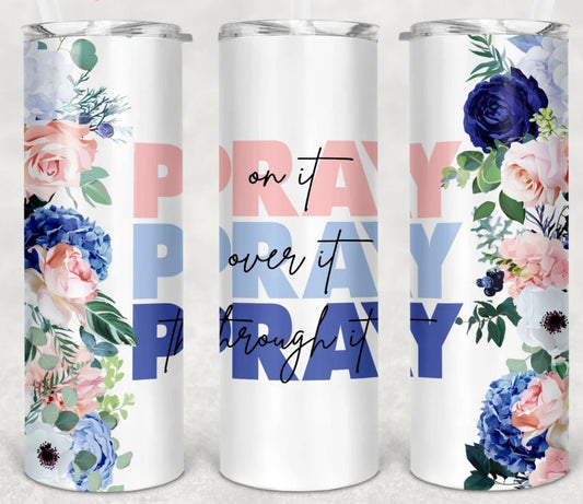 Pray Pray Pray - 20oz Insulated Stainless Steel Travel Tumbler