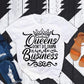Queens Don't Do Drama We Do Business 2 - Shirt