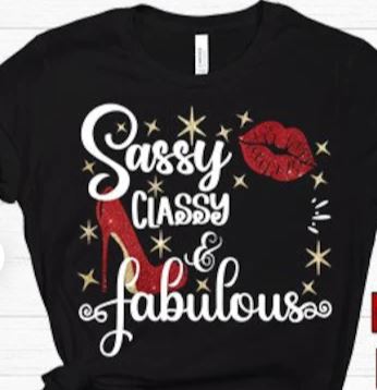 Sassy, Classy, & Fabulous - Shirt