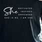 She Motivates Inspires Empowers- Shirt