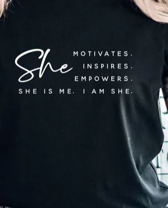 She Motivates Inspires Empowers- Shirt