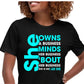 She Owns a Business, Minds Her Business Bout Her Business - Shirt