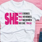 She Owns A Business, Minds Her Business- Shirt