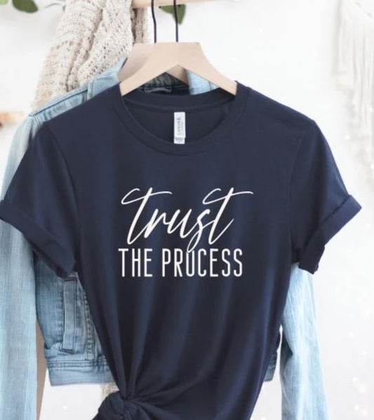 Trust the Process - Shirt