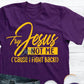 Try Jesus Not Me 2 - Shirt