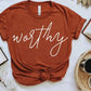 Worthy - Shirt